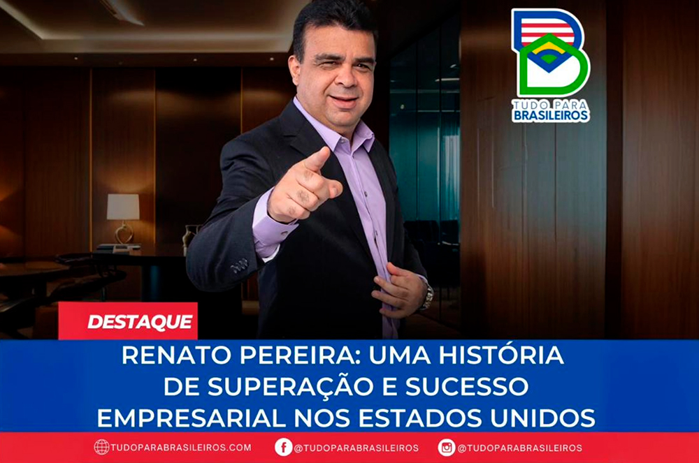 Renato Pereira: A Jornada de Sucesso que Inspira no Portal Tudo para Brasileiros